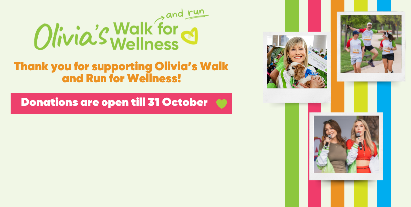 Olivia's Walk and Run for Wellness | Thank you for supporting Olivia's Walk and Run for Wellness | Donations are open until 31 October